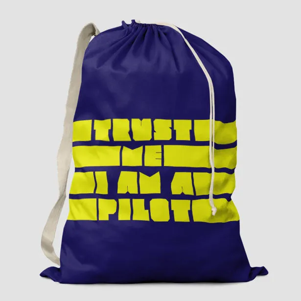 Trust Me, I'm A Pilot - Laundry Bag