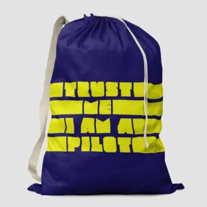 Trust Me, I'm A Pilot - Laundry Bag